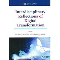 Interdisciplinary Reflections of Digital Transformation - Kolektif - Türkmen Kitabevi