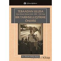 Tebaadan Ulusa Erken Dönem Sinema Tarihi 1896-1943 Arası Bir Tarihselleştirme Önerisi