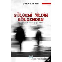 Gölgemi Sildin Gölgenden - Duran Aydın - İzan Yayıncılık