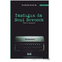 Yazdığın Da Seni Sevecek - Duran Aydın - İzan Yayıncılık