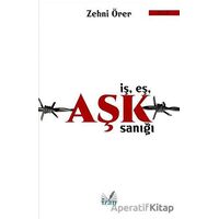 İş Eş Aşk Sanığı - Zehni Örer - İzan Yayıncılık