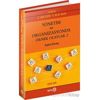 Yönetim ve Organizasyonda Örnek Olaylar 2 - Cenk Sözen - Beta Yayınevi
