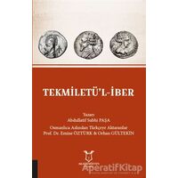 Tekmiletü’l-İber - Abdullatif Subhi Paşa - Akademisyen Kitabevi