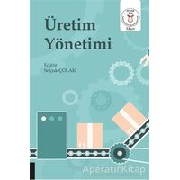 Üretim Yönetimi - Selçuk Çolak - Akademisyen Kitabevi