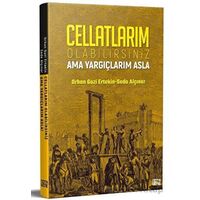 Cellatlarım Olabilirsiniz Ama Yargıçlarım Asla - Orhan Gazi Ertekin - Nota Bene Yayınları
