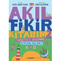 Akıl Fikir Kitabım - 2 - Aygül Bahar Yılmaz - Tudem Yayınları