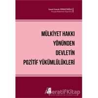Mülkiyet Hakkı Yönünden Devletin Pozitif Yükümlülükleri - İsmail Emrah Perdecioğlu - Adalet Yayınevi