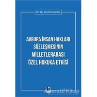 Avrupa İnsan Hakları Sözleşmesinin Milletlerarası Özel Hukuka Etkisi