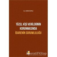 Tüzel Kişi Verilerinin Korunmasında İdarenin Sorumluluğu - Ceren Küpeli - Adalet Yayınevi