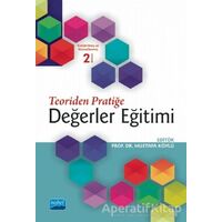 Teoriden Pratiğe Değerler Eğitimi - Mustafa Köylü - Nobel Akademik Yayıncılık