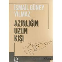 Azınlığın Uzun Kışı - İsmail Güney Yılmaz - 40 Kitap