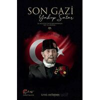 Son Gazi - Yakup Satar - İlyas Aktaran - Galeati Yayıncılık