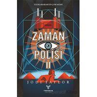 Zaman Polisi 2: Zor Zamanlar - Jodi Taylor - Theseus Yayınevi