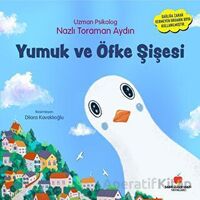 Yumuk ve Öfke Şişesi - Nazlı Toraman Aydın - Sabri Ülker Vakfı Yayınları