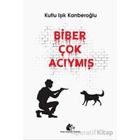 Biber Çok Acıymış - Kutlu Işık Kanberoğlu - Meşe Kitaplığı