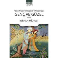 Kitabhane-i Sudi’nin Edebi Hikayelerinden Genç ve Güzel - Orhan Midhat - Ihlamur