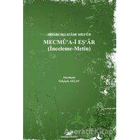 Hisarcıklızade Mes’ud - Mecmu’a-İ Eş’ar (İnceleme - Metin)