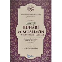 Buhari ve Müslimin İttifak Ettikleri Hadisler - Kolektif - Beka Yayınları