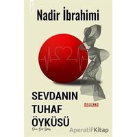 Sevdanın Tuhaf Öyküsü - Nadir İbrahimi - Muhenna Yayınevi