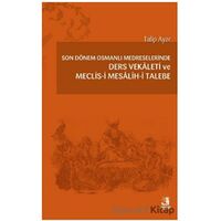 Son Dönem Osmanlı Medreselerinde Ders Vekâleti ve Meclis-i Mesâlih-i Talebe