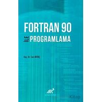 Fortran 90 İle Programlama - Can Aktaş - Paradigma Akademi Yayınları