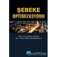 Şebeke Optimizasyonu - Yunus Emre Karamanoğlu - Nobel Akademik Yayıncılık