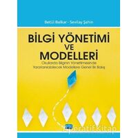 Bilgi Yönetimi ve Modelleri - Sevilay Şahin - Nobel Akademik Yayıncılık