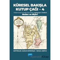 Küresel Bakışla Kutup Çağı 4 - Neden ve Niçin? - Harun Gümrükçü - Nobel Akademik Yayıncılık
