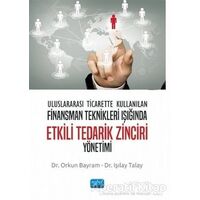 Uluslararası Ticarette Kullanılan Finansman Teknikleri Işığında Etkili Tedarik Zinciri Yönetimi