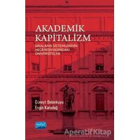 Akademik Kapitalizm - Cüneyt Belenkuyu - Nobel Akademik Yayıncılık