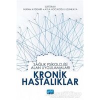 Sağlık Psikolojisi Alan Uygulamaları Kronik Hastalıklar - Nuran Aydemir - Nobel Akademik Yayıncılık