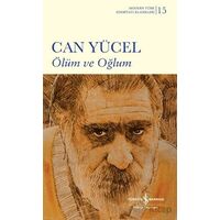Ölüm ve Oğlum - Can Yücel - İş Bankası Kültür Yayınları