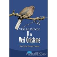 Veri Biliminde R ile Veri Önişleme - Zeynel Cebeci - Nobel Akademik Yayıncılık