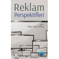 Reklam Perspektifleri - Özge Uluğ Yurttaş - Nobel Akademik Yayıncılık