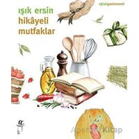 Hikayeli Mutfaklar - Işık Ersin - Oğlak Yayıncılık
