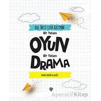 Bir Tutam Oyun Bir Tutam Drama - Rabia Demir Alagöz - Türkiye Diyanet Vakfı Yayınları