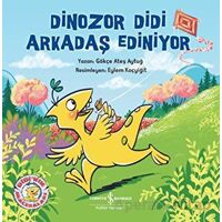Dinozor Didi Arkadaş Ediniyor - Gökçe Ateş Aytuğ - İş Bankası Kültür Yayınları