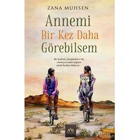 Annemi Bir Kez Daha Görebilsem - Zana Muhsen - Arkadya Yayınları