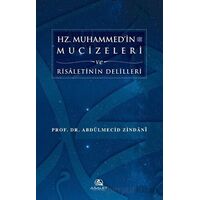 Hz. Muhammedin Mucizeleri ve Risaletinin Delilleri - Abdülmecid Zindani - Asalet Yayınları
