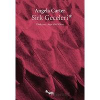 Sirk Geceleri - Angela Carter - Sel Yayıncılık