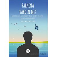 Farkına Vardın Mı ? - Anastasia Akbulut - Elpis Yayınları