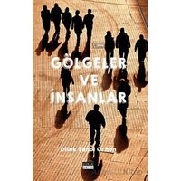 Gölgeler ve İnsanlar - Dilek Şenol Orhon - Siyah Beyaz Yayınları
