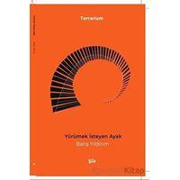Yürümek İsteyen Ayak - Barış Yıldırım - Epona Kitap
