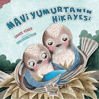 Mavi Yumurtanın Hikayesi - Gamze Yener - Parmak Çocuk Yayınları