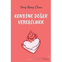 Kendine Değer Verebilmek - Yong Kang Chan - Sola Unitas