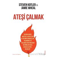 Ateşi Çalmak - Steven Kotler - Sola Unitas