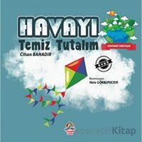 Dünyamızı Koruyalım - Havayı Temiz Tutalım - Cihan Bahadır - Yağmur Çocuk
