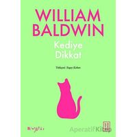 Kediye Dikkat - William Baldwin - Ketebe Yayınları