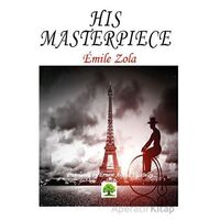 His Masterpiece - Emile Zola - Platanus Publishing