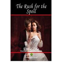 The Rush for the Spoil - Emile Zola - Platanus Publishing